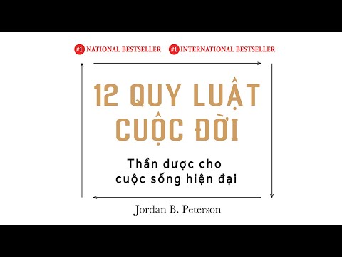 [Sách Nói] 12 Quy Luật Cuộc Đời: Thần Dược Cho Cuộc Sống Hiện Đại - Chương 1 | Jordan B. Peterson