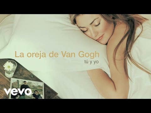 La Oreja de Van Gogh - Tú y Yo (Audio)