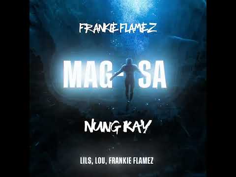 MAG-ISA - (Official Lyrics Video) By - Lils | Lou | Frankie Flamez