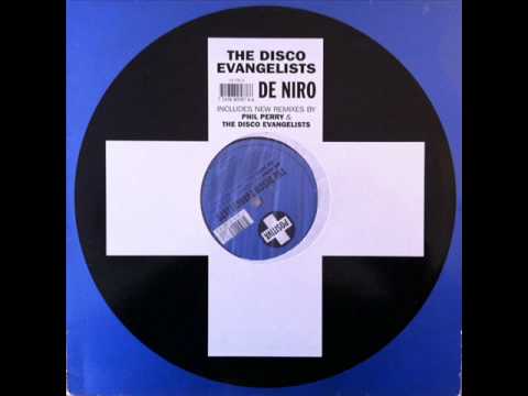The Disco Evangelists - De Niro (Full Circle Remix) (HQ)