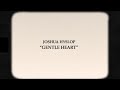 Joshua Hyslop - Gentle Heart [Lyric Video]