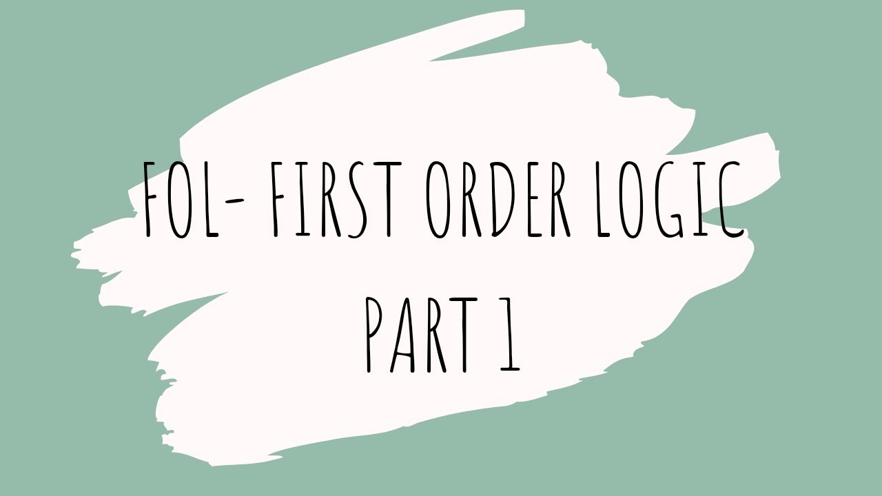FOL- FIRST ORDER LOGIC WITH EXAMPLES (PART 1) | ARTIFICIAL INTELLIGENCE