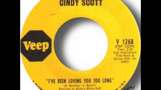 Cindy Scott   I&#39;ve Been Loving You Too Long