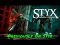 Styx: Blades Of Greed — Previously On Styx