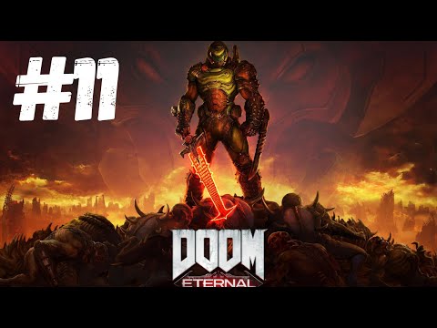 DOOM ETERNAL Gameplay Walkthrough Part 11 FULL GAME - No Commentary