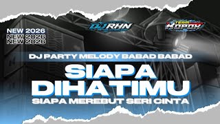 Download lagu DJ SIAPA DI HATIMU ‼️ STYLE PARTY MELODI BABAD BABAD VIRAL TIK TOK mp3