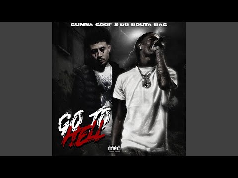 Go To Hell (feat. DB.Boutabag)