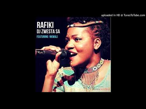 Rafiki-Dj Zwesta SA feat Nkwali
