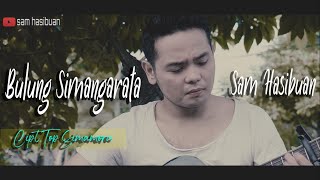 Download lagu BULUNG SIMANGARATA (TOP SIMAMORA) - SAM HASIBUAN COVER [Lirik] mp3