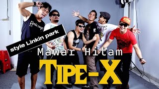 Download lagu TIPE-X - MAWAR HITAM (LINKIN PARK STYLE)🔥 mp3 Download lagu TIPE-X - MAWAR HITAM (LINKIN PARK STYLE)🔥 mp3