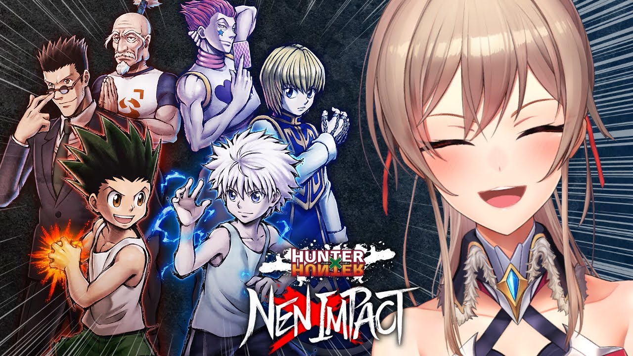 【HUNTER×HUNTER NEN×IMPACT】格ゲー…興奮しちゃうじゃないか…♥【にじさんじ】