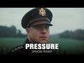 PRESSURE Official Trailer