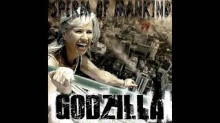 Sperm of Mankind  - Godzilla FULL ALBUM (2013 - Groovy Goregrind)