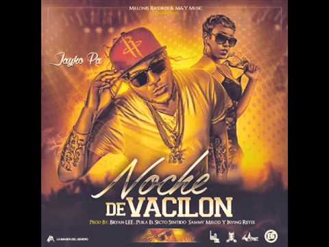 Jayko Pa - Noche De Vacilon [Prod By Bryan Lee- Puka -Sammy Melody e Irving Reyes]