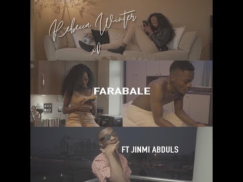 Rebecca Winter - Farabale  FT Jinmi Abduls