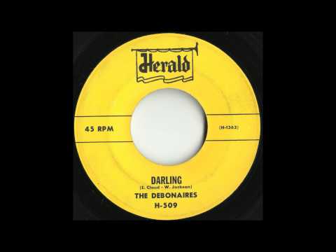 Debonaires - Darling - Killer Uptempo Doo Wop