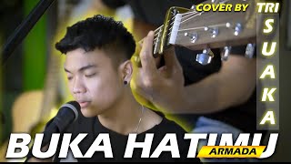 Download lagu BUKA HATIMU - ARMADA (LIRIK) COVER BY TRI SUAKA mp3
