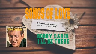 BOBBY DARIN - I'LL BE THERE
