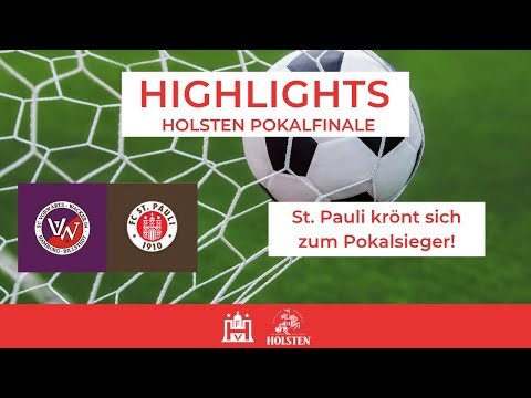 HOLSTEN Pokalfinale Highlights Vorwärts Wacker - FC St. Pauli