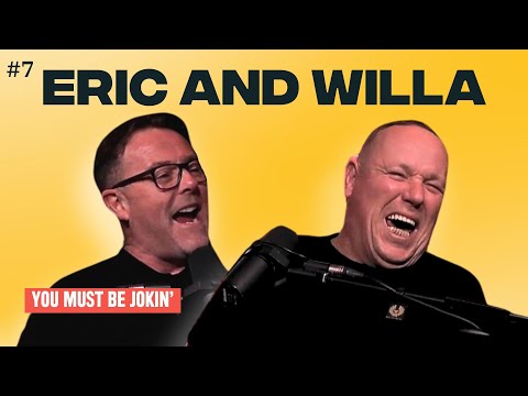 You Must be Jokin' podcast | Eric Lalor and Willa White | Ep 7