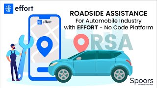 Roadside Assistance (RSA) For Automobile Industry | EFFORT - No Code Platform