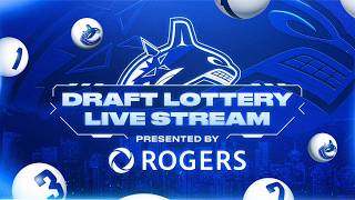 LIVE | Canucks 2026 NHL Draft Lottery Livestream - Presented by Rogers