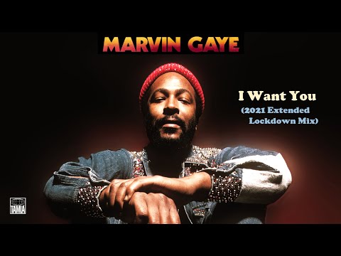 Marvin Gaye "I Want You" (2021 Extended Mix)