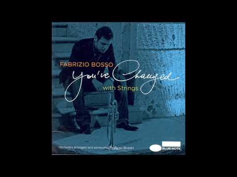 You've Changed - Per ricordarmi di te (feat. Sergio Cammariere)