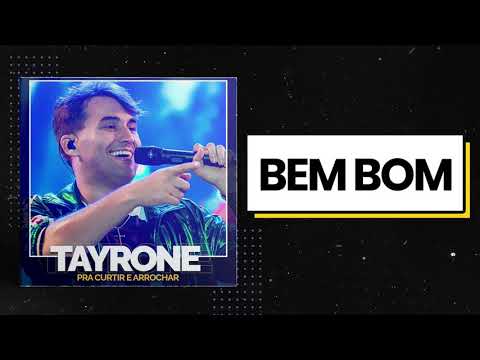 Tayrone | Bem Bom (MÚSICA NOVA)