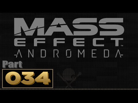 Let's Play: Mass Effect: Andromeda - Part 34