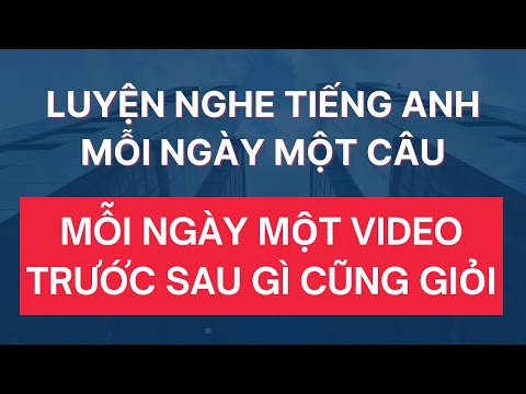 #254: Hành Trình Ngàn Dặm Bắt Đầu Từ Một Câu Tiếng Anh Hãy Luyện Nghe Mỗi Ngày Để Mau Giỏi