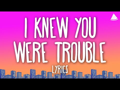 Taylor Swift - I Knew You Were Trouble (Lyrics)