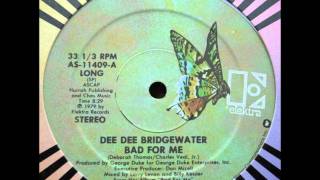 Dee Dee Bridgewater - Bad For Me