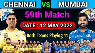 IPL 2022 | Chennai Super Kings vs Mumbai Indians Playing 11 | CSK vs MI Playing 11 | 59th Match |