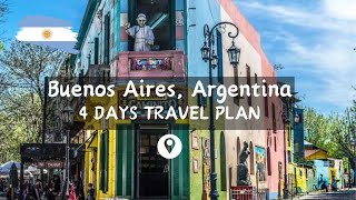 BUENOS AIRES, Argentina travel plan: How to spend 4 amazing days