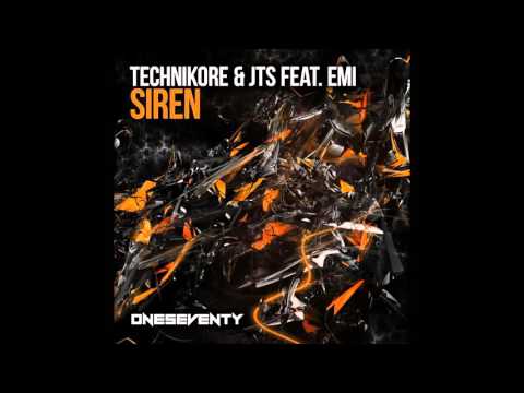 Technikore & JTS feat. Emi – Siren (Original Mix)