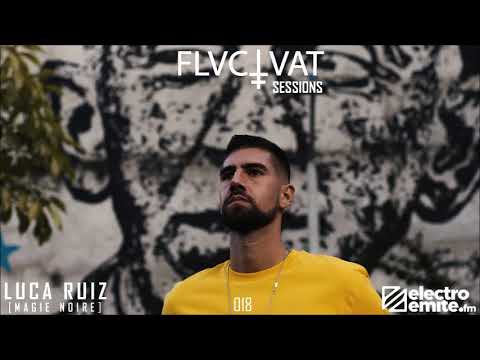 FLUCTUAT SESSION #18   Luca Ruiz  [Magie Noire]