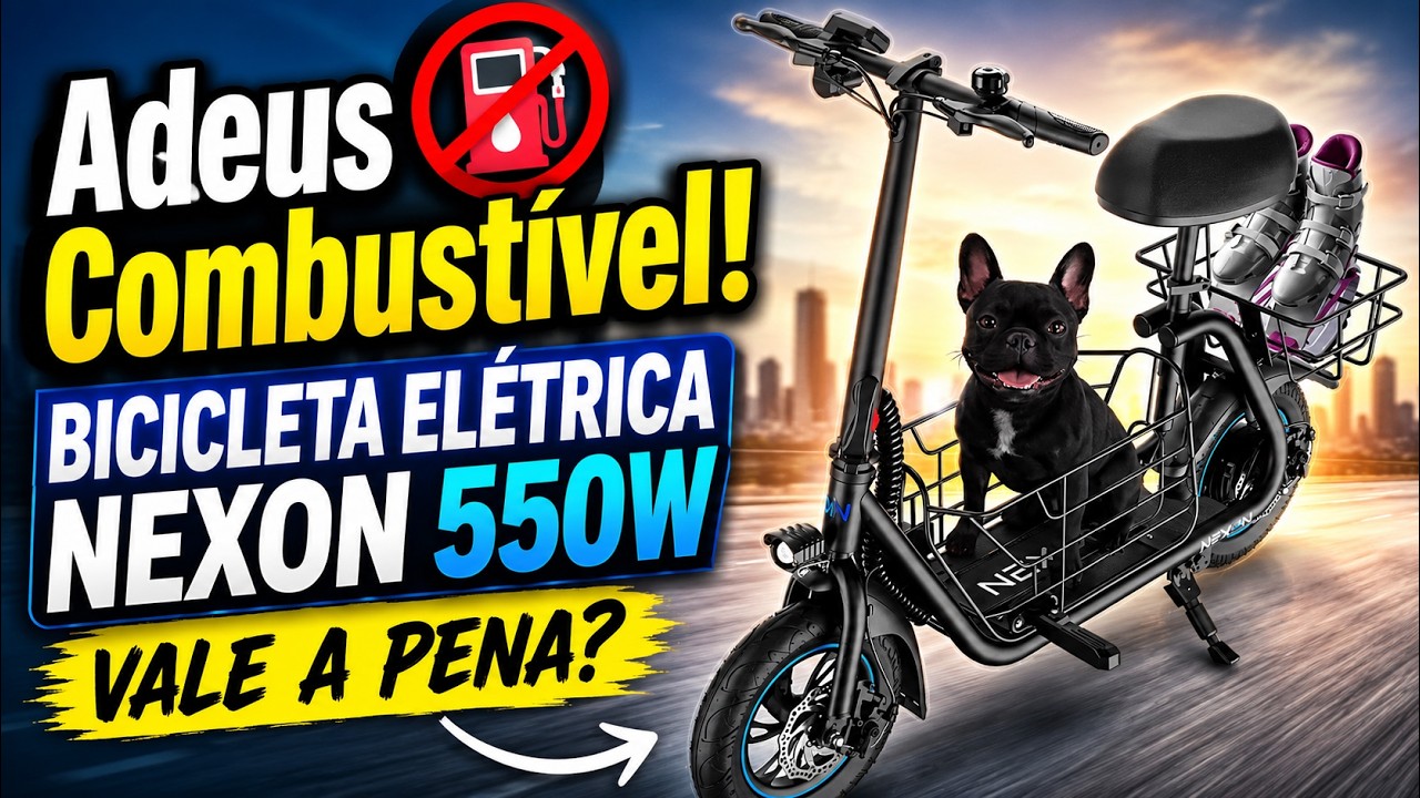 Adeus Combustível! ⛽ Bicicleta Elétrica Nexon 550W Vale a Pena?