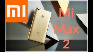 Xiaomi Mi Max 2 Review - The Best Big Budget Smartphone of 2017?