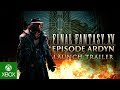 FINAL FANTASY XV EPISODE ARDYN - "The Truth of the Lucii" Launch Trailer
