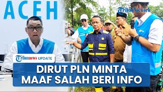 Dirut PLN Minta Maaf Beri Informasi Keliru ke Bahli Lahadalia soal Penanganan Listrik di Aceh