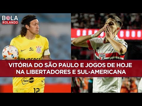 VITÓRIA do SÃO PAULO e jogos de hoje na LIBERTADORES e SUL-AMERICANA | BOLA ROLANDO