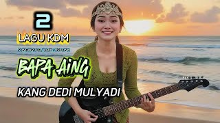 Download lagu BAPA AING | KANG DEDI MULYADI | LAGU VIRAL (KDM) TERBARU mp3