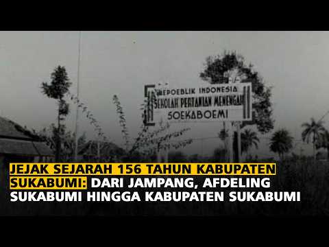 Jejak Sejarah 156 Tahun Kabupaten Sukabumi