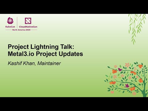 Project Lightning Talk: Metal3.io Project Updates - Kashif Khan, Maintainer