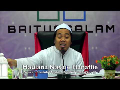 20190120 Maulana Nasaie Hanaffie : Syarah Shahih Muslim Kitabul Iman(Siri 2)