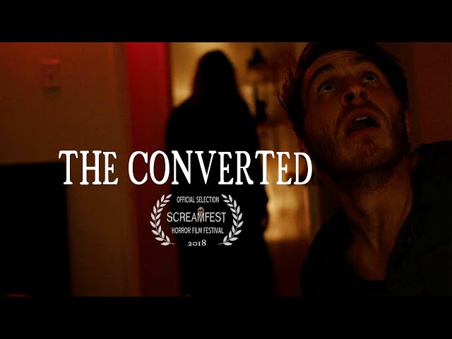 The Converted | Short Horror Film | Screamfest