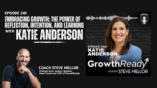 Episode 240 – Embracing Growth: The Power of Reflection, Intention, and Learning