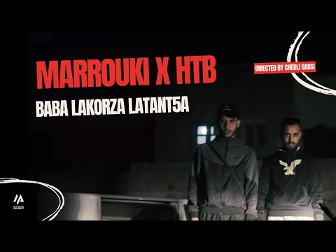 MARROUKI x @HTB2041  - BABA LA KORZA LA TANT5A [Official Music Video]
