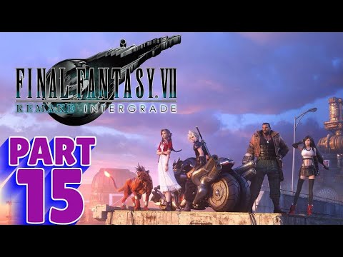 FINAL FANTASY 7 REMAKE: INTERGRADE | PS5 WALKTHROUGH | PART 15 | THE DAY MIDGAR STOOD STILL